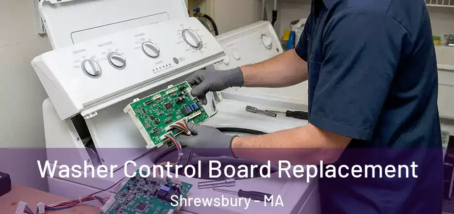  Washer Control Board Replacement Shrewsbury - MA
