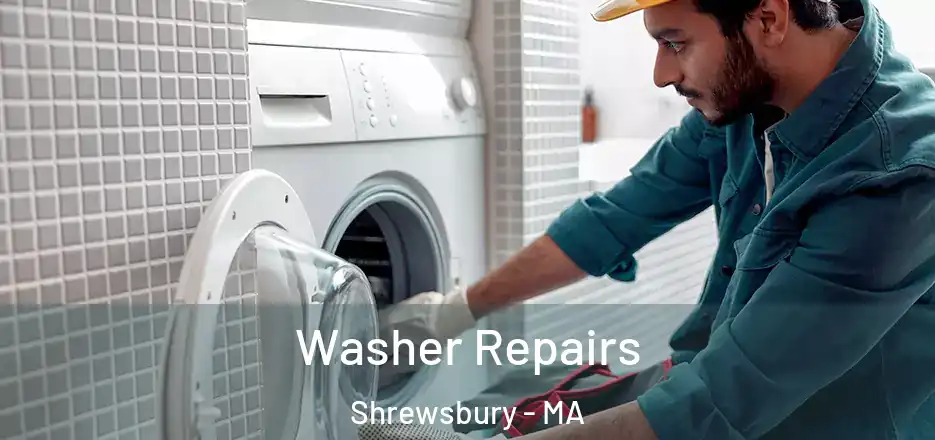  Washer Repairs Shrewsbury - MA
